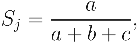 $$ {S}_j=\frac{a}{a+b+c}, $$