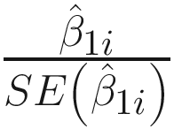 $$ \frac{{\hat{\beta}}_{1i}}{SE\left({\hat{\beta}}_{1i}\right)} $$
