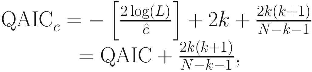 $$ {\displaystyle \begin{array}{c}{\mathrm{QAIC}}_c=-\left[\frac{2\log (L)}{\hat{c}}\right]+2k+\frac{2k\left(k+1\right)}{N-k-1}\\ {}=\mathrm{QAIC}+\frac{2k\left(k+1\right)}{N-k-1},\end{array}} $$
