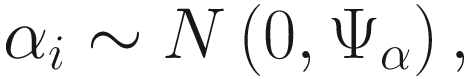 $$ {\alpha}_i\sim N\left(0,{\Psi}_{\alpha}\right), $$