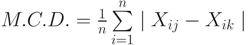 $$ M.C.D.=\frac{1}{n}\sum \limits_{i=1}^n\mid {X}_{ij}-{X}_{ik}\mid $$