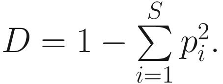 $$ D=1-\sum \limits_{i=1}^S{p}_i^2. $$